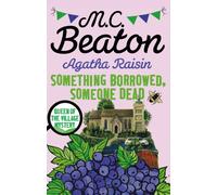 Agatha Raisin: Something Borrowed, Someone Dead
