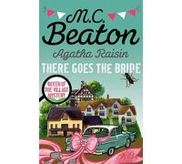 Agatha Raisin: There Goes The Bride: (Agatha Raisin)