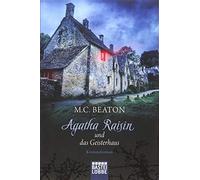 Agatha Raisin und das Geisterhaus, Beaton, Schilasky 9783404179169 New.