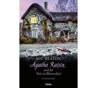 Agatha Raisin und der Tote im Blumenbeet: Kriminalroman