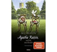 Agatha Raisin und die tote Rivalin: Kriminalroman