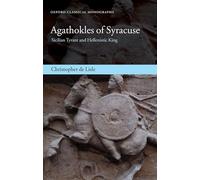 Agathokles of Syracuse: Sicilian Tyrant and Hellenistic King (Oxford Classical Monographs)