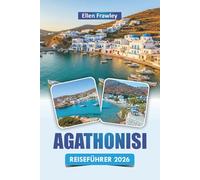 AGATHONISI REISEFÜHRER 2026: Erkunden Sie Strände, traditionelle Dörfer, die lokale Küche und das friedliche Inselleben in der Ägäis
