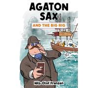 Agaton Sax and the Big Rig: 4 (Agaton Sax Premium Colour Paperback Collection)