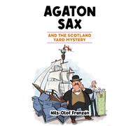 Agaton Sax and the Scotland Yard Mystery: 3 (Agaton Sax Premium Colour Paperback Collection)