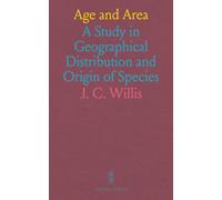 Age and Area: A Study in Geographical Distribution and Origin of Species