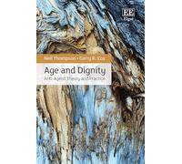 Age and Dignity: Anti-Ageist Theory and Practice