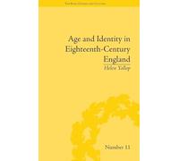 Age and Identity in Eighteenth-Century England ("The Body, Gender and Culture")