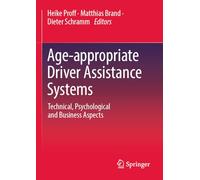 Age-appropriate Driver Assistance Systems: Technical, Psychological and Business Aspects