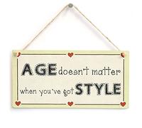 Age Doesn't Matter When You've got Style - 40th 50th 60th 70th Birthday Gift Sign