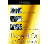 AGE D'OR DU CINEMA HONGROIS COFFRET 3 DVD / JOURNAL INTIME / AMOUR / UN PETIT CARROUSEL DE FETE
