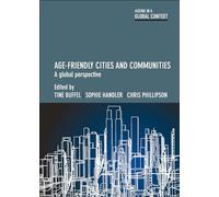 Age-friendly cities and communities: A global perspective (Ageing in a Global Context)