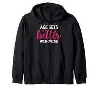 Age Get Better With Wine Zip Hoodie