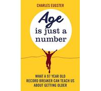 Age Is Just a Number – What a 97-Year-Old Record Breaker Can Teach Us About Growing Older