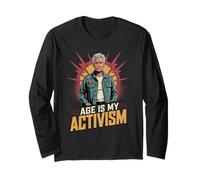 Age is My Activism Empowered Pro-Aging Elder Long Sleeve T-Shirt