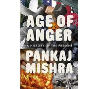 Age of Anger: A History of the Present