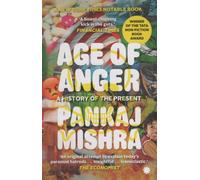 Age of Anger : A History of the Present