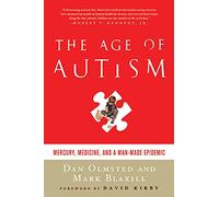 Age of Autism: Mercury, Medicine, and a Man-Made Epidemic