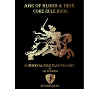Age of Blood & Iron: A Medieval Role-Playing game: 1 (Age of Blood & Iron RPG)