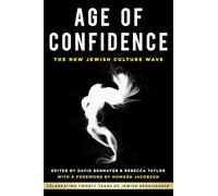 Age of Confidence: The New Jewish Culture Wave: Celebrating Twenty Years of Jewish Renaissance