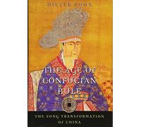 Age of Confucian Rule: The Song Transformation of China (History of Imperial China)