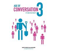 Age of Conversation 3: It's Time to Get Busy!