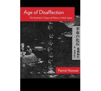 Age of Disaffection : The Aesthetic Critique of Politics in 1960s Japan