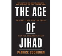Age of Jihad: Islamic State and the Great War for the Middle East