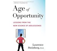 Age of Opportunity: Lessons from the New Science of Adolescence