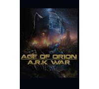 Age of Orion: ARK War (Age of Auxil)