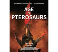 Age of Pterosaurs: 2 (Pnso Field Guide to the Ancient World)