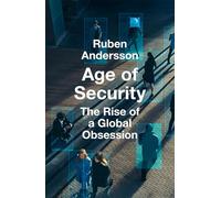 Age of Security: The Rise of a Global Obsession