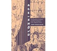 Age of Shojo: The Emergence, Evolution, and Power of Japanese Girls' Magazine Fiction