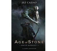 Age of Stone: A LitRPG Dungeon Core Adventure: 1 (Rise of Mankind)