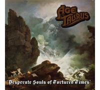 Age Of Taurus - Desperate Souls Of Tortured Times