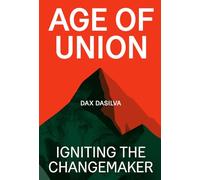 Age of Union: Igniting the Changemaker