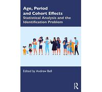 Age, Period and Cohort Effects: Statistical Analysis and the Identification Problem