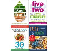 Age Proof, Five Two for a New You, The Whole Food Healthier Lifestyle Diet, Tasty & Healthy 4 Books Collection Set