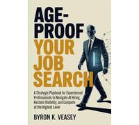 Age-Proof Your Job Search: Modern Tactics, AI Tools & Personal Branding for Mature Career Changers