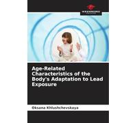 Age-Related Characteristics of the Body's Adaptation to Lead Exposure