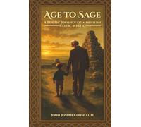 Age To Sage: A Poetic Journey of a Modern Celtic Mystic