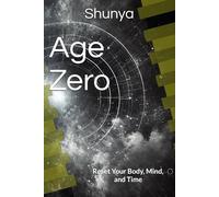 Age Zero: Reset Your Body, Mind, and Time: 4 (The Gentle Path Series)
