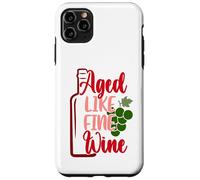 Aged Like Fine Wine Case for iPhone 11 Pro Max