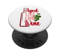 Aged Like Fine Wine PopSockets Adhesive PopGrip