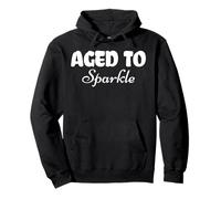 Aged to Sparkle - Grace, Sass & Silver Confidence Pullover Hoodie