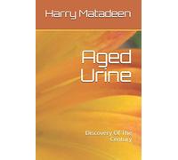 Aged Urine- Discovery Of The Century