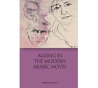 Ageing in the Modern Arabic Novel