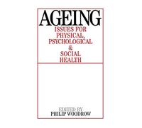Ageing: Issues for Physical, Psychological, and Social Health