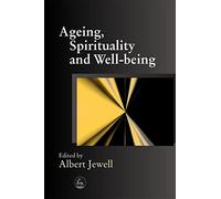 Ageing, Spirituality and Well-being