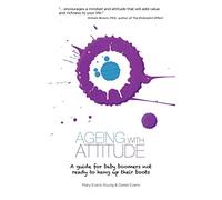 Ageing with Attitude: A Guide for Baby Boomers